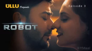 Robot Episode 3